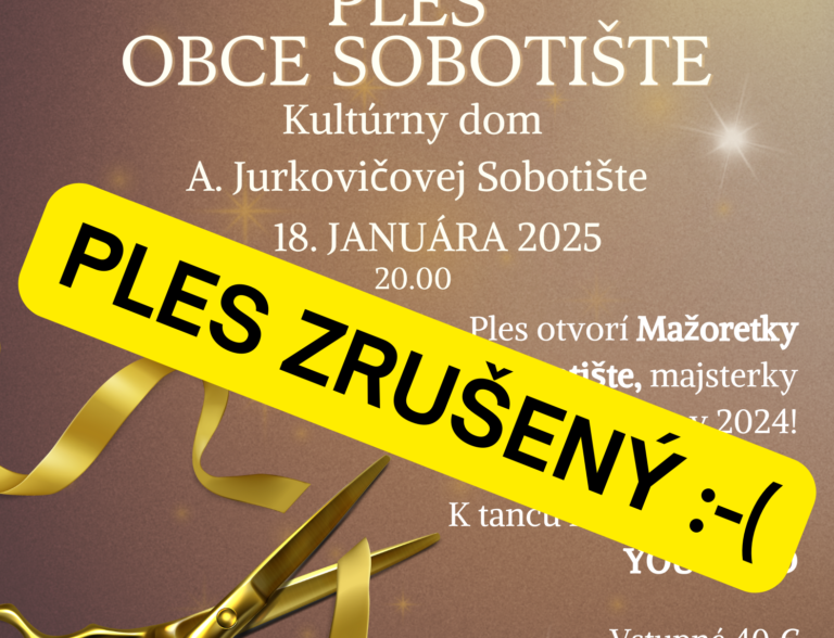 OBECNÝ PLES (18.1.2025) JE ZRUŠENÝ